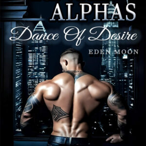 Rival Alphas  Dance of Desire Available Exclusively on GoodNovel!